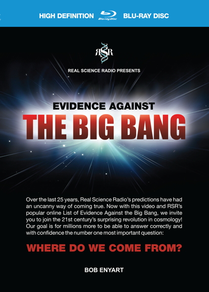 Evidence Against the Big Bang (RSR video)